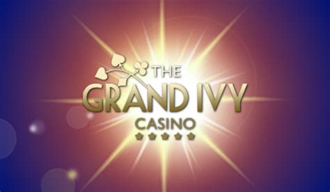 the grand ivy online casino - The Grand Ivy Casino 